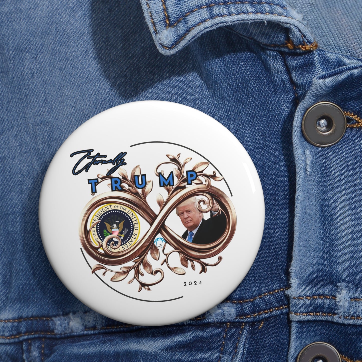 Eternally Trump Custom Pin Button