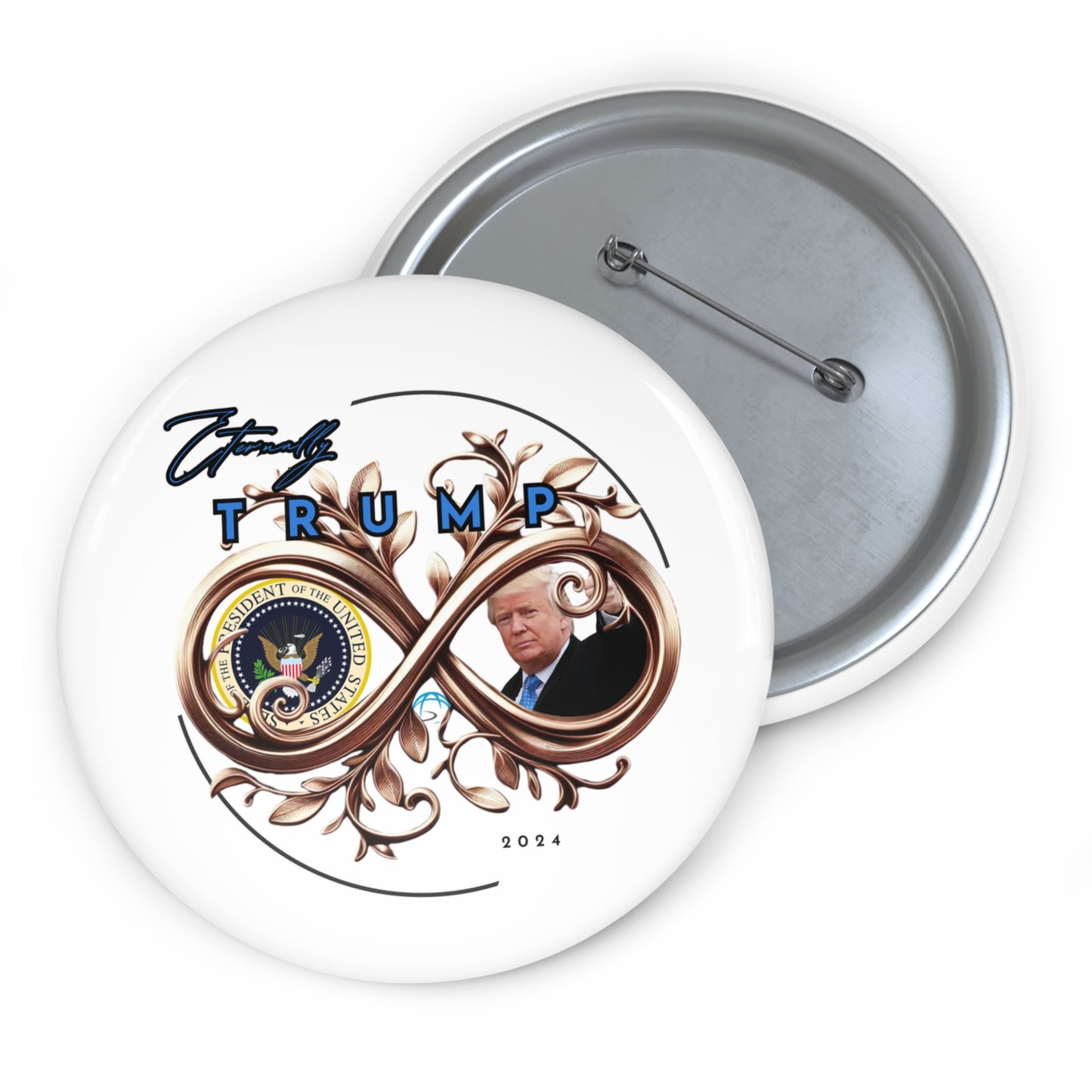 Eternally Trump Custom Pin Button