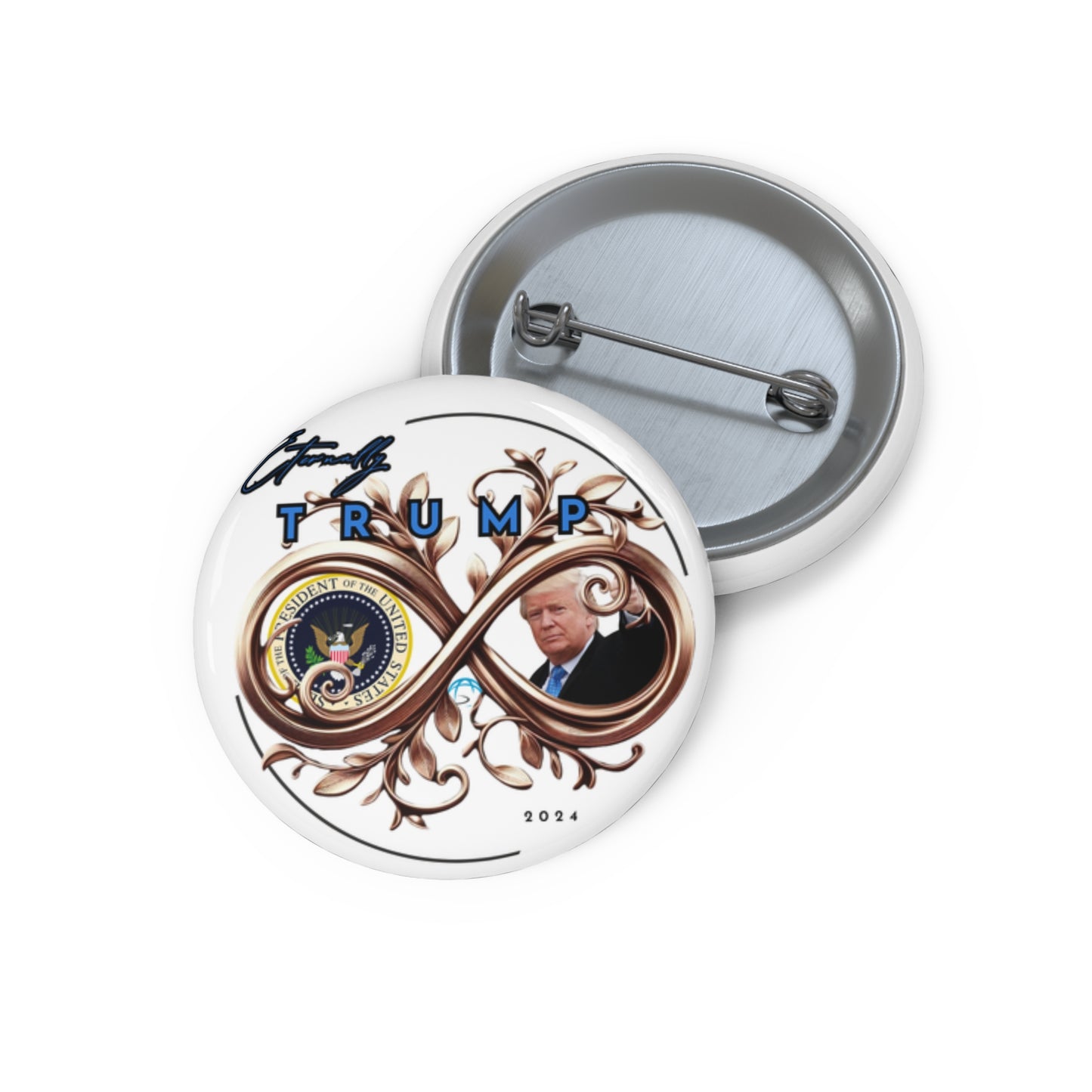 Eternally Trump Custom Pin Button